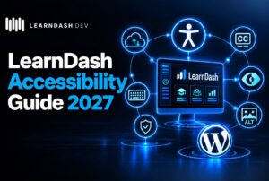 learndash accessibility guide 2027