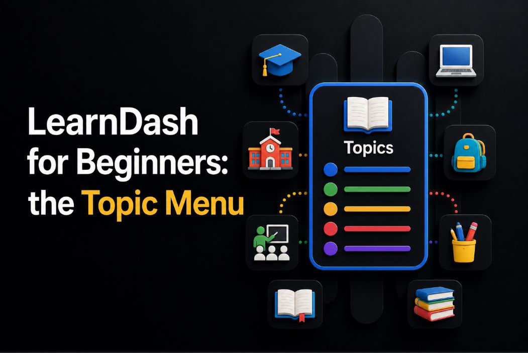 LearnDash Beginners Topic Menu